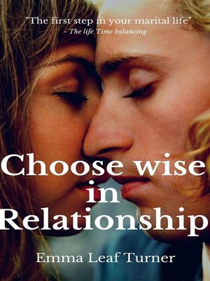 cover image of Choose wise in relationship  the first step in your marital life